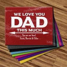 We Love You Dad Glass Cutting Board