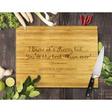You're the Best Mum Ever Bamboo Cutting Board