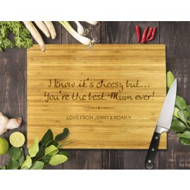 You're the Best Mum Ever Bamboo Cutting Board